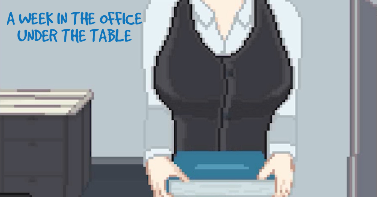 A Week in the Office -Under the Table- - シミュレーション エロゲー | Nutaku