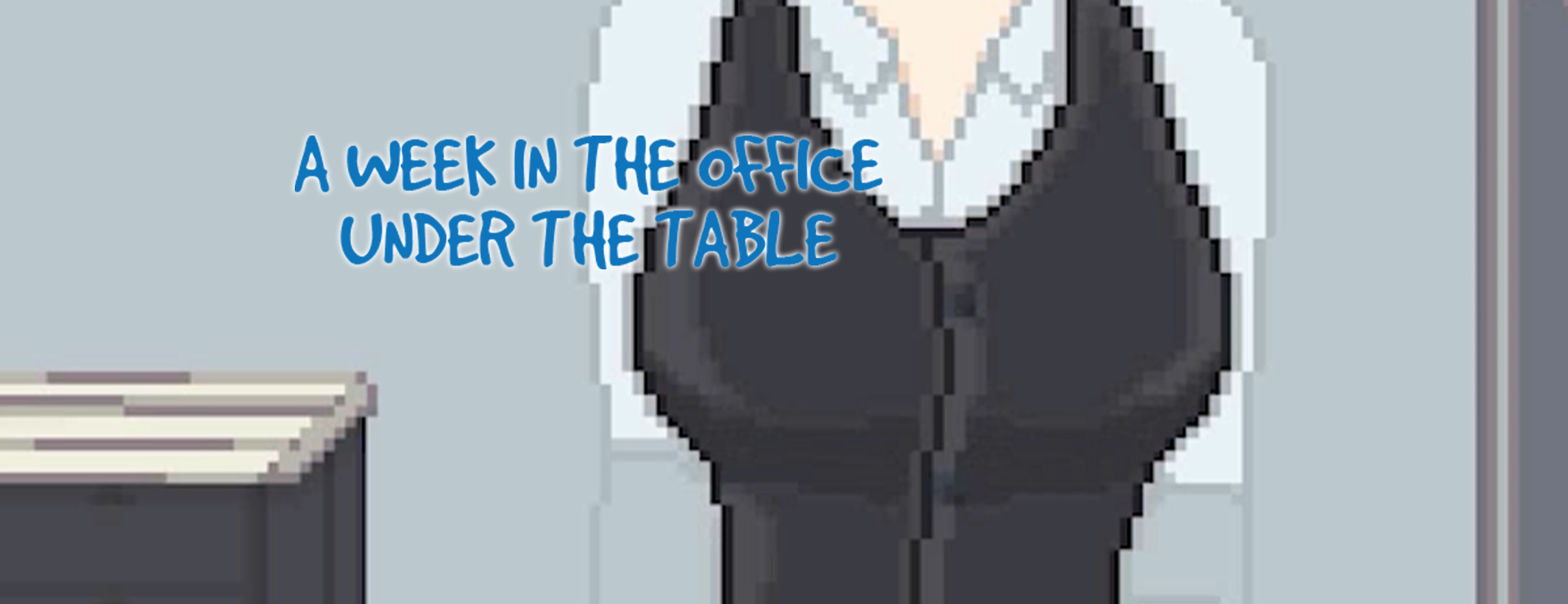 A Week in the Office -Under the Table- - Simulation Game