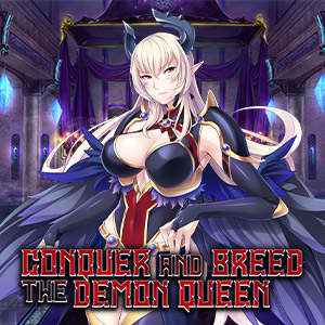 Conquer and Breed the Demon Queen