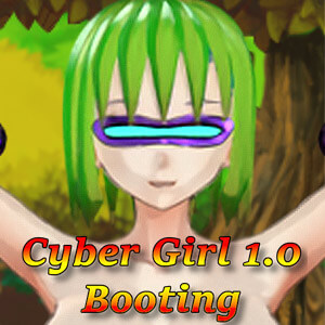 Cyber Girl 1.0: Booting