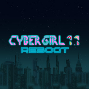 Cyber Girl 1.1 REBOOT