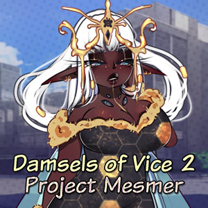 Damsels of Vice 2: Project Mesmer