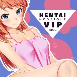 Hentai Mosaique VIP Room