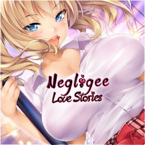 Negligee: Love Stories