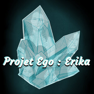 Projet Ego: Erika