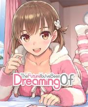 The Future You've Been Dreaming Of