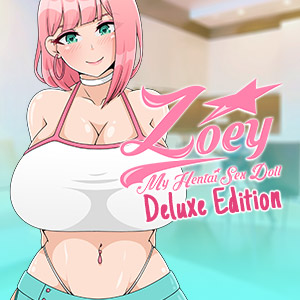 Zoey: My Hentai Sex Doll Deluxe Edition